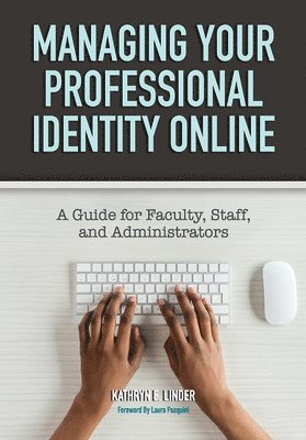 Managing Your Professional Identity Online 1