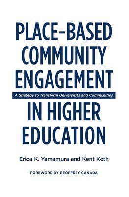 Place-Based Community Engagement in Higher Education 1