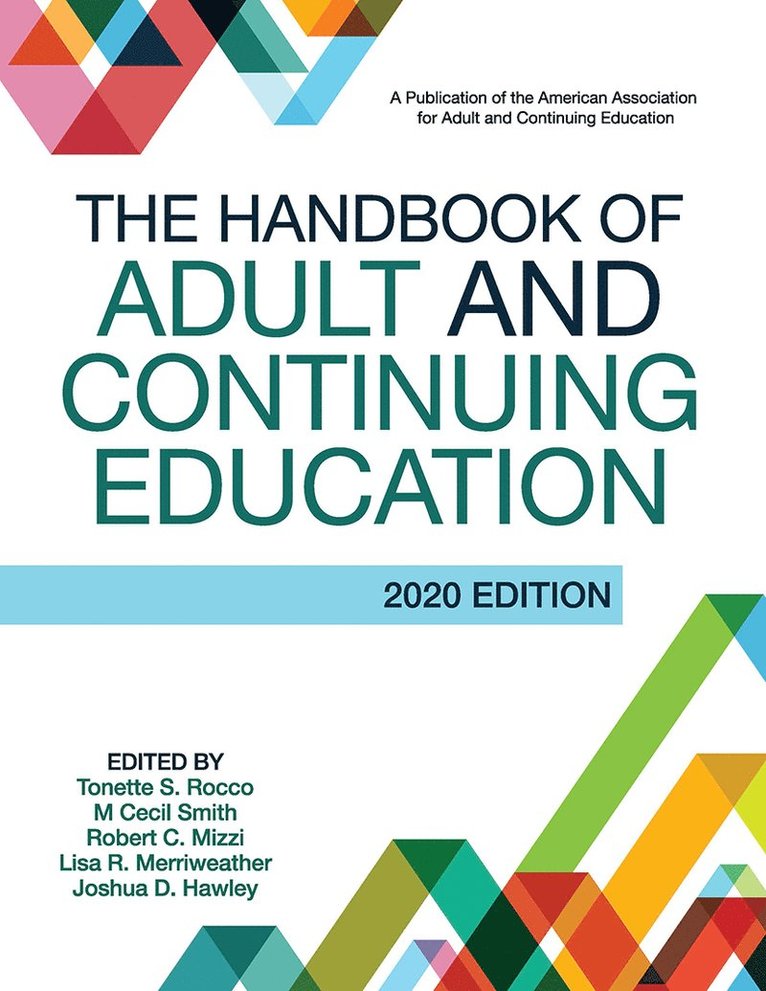 Tonette S. Rocco, M Cecil Smith, Robert C. Mizzi, Lisa R. Merriweather, Joshua D. Hawley, M. Cecil Smith - Handbook of Adult and Continuing Education, Inbunden