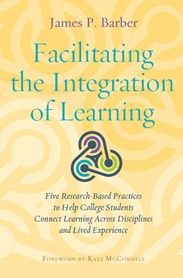 Facilitating the Integration of Learning 1