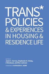 bokomslag Trans* Policies & Experiences in Housing & Residence Life