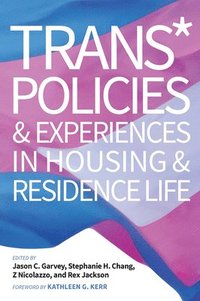 bokomslag Trans* Policies & Experiences in Housing & Residence Life