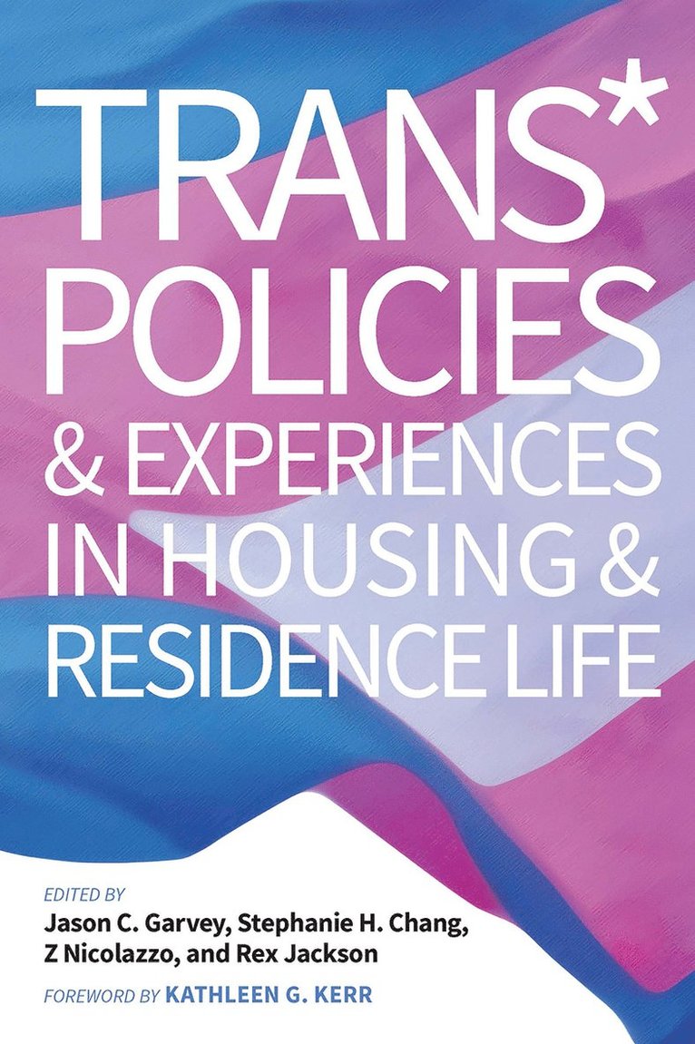 Trans* Policies & Experiences in Housing & Residence Life 1