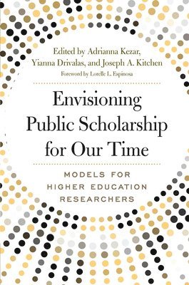 Envisioning Public Scholarship for Our Time 1