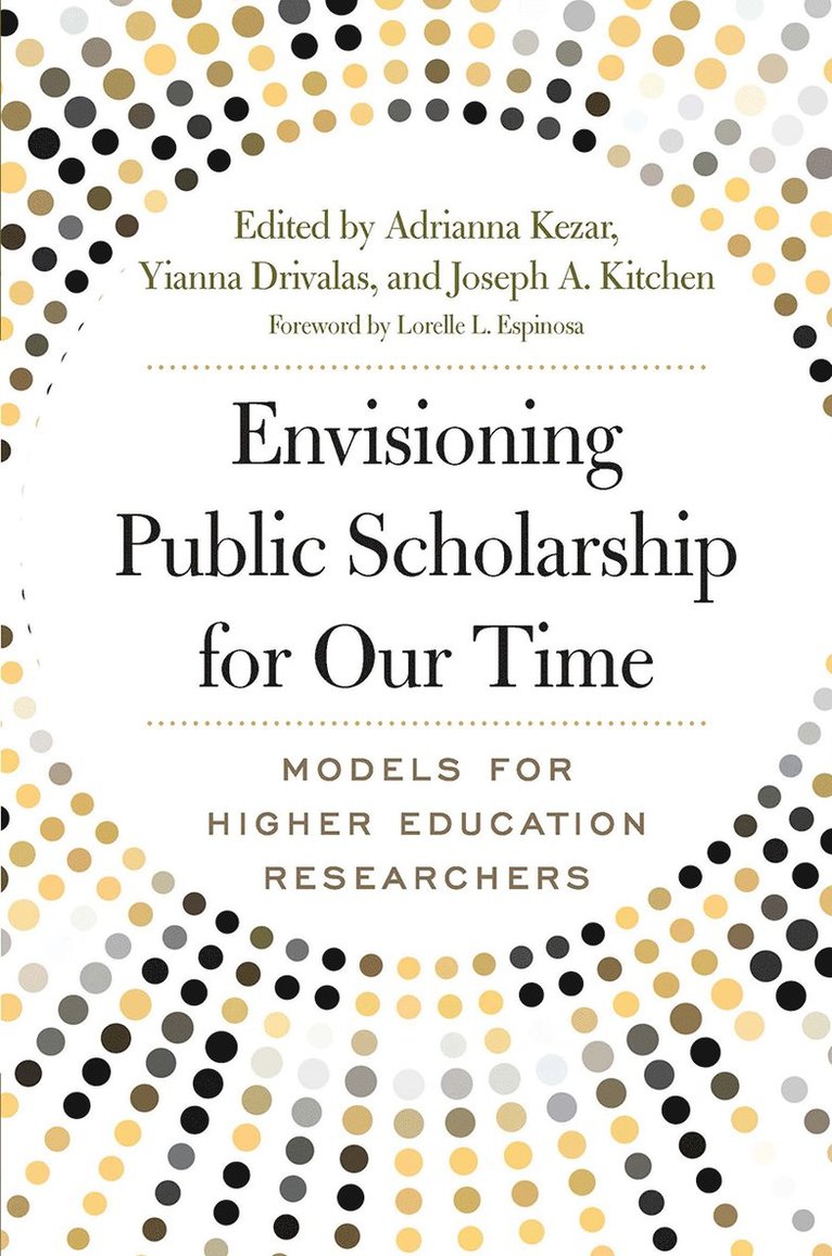 Envisioning Public Scholarship for Our Time 1