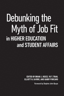 Debunking the Myth of Job Fit in Higher Education and Student Affairs 1