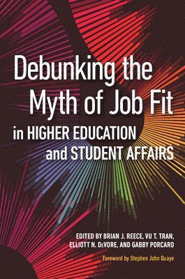 bokomslag Debunking the Myth of Job Fit in Higher Education and Student Affairs