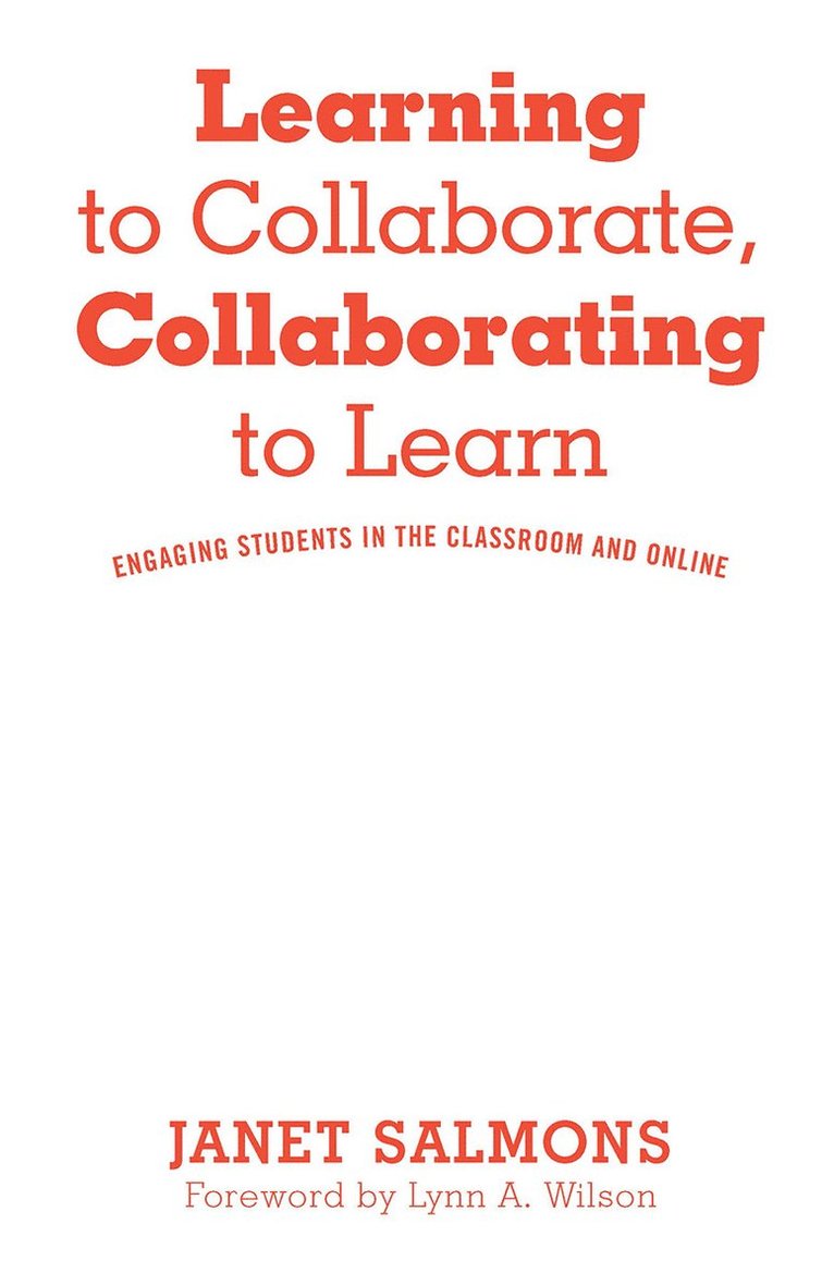 Learning to Collaborate, Collaborating to Learn 1