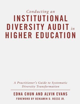 Edna Chun, Alvin Evans - Conducting an Institutional Diversity Audit in Higher Education, Inbunden