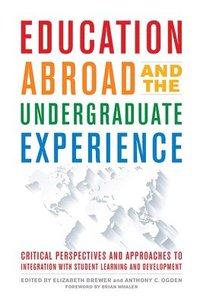 bokomslag Education Abroad and the Undergraduate Experience