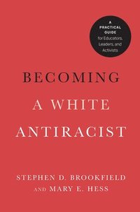 bokomslag Becoming a White Antiracist