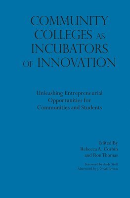 Community Colleges as Incubators of Innovation 1