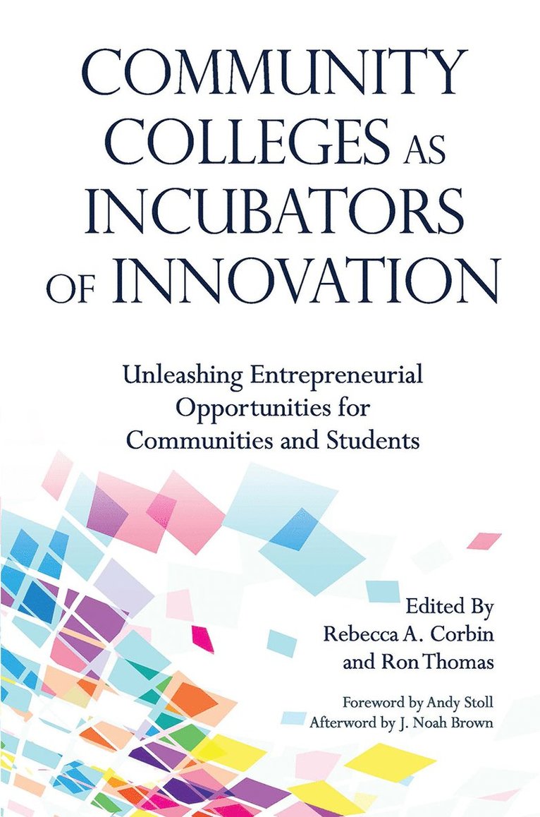 Rebecca A. Corbin, Ron Thomas - Community Colleges as Incubators of Innovation, Häftad