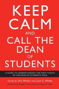 bokomslag Keep Calm and Call the Dean of Students