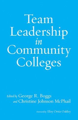 Team Leadership in Community Colleges 1