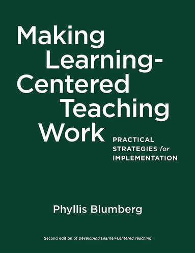 Phyllis Blumberg - Making Learning-Centered Teaching Work, Inbunden
