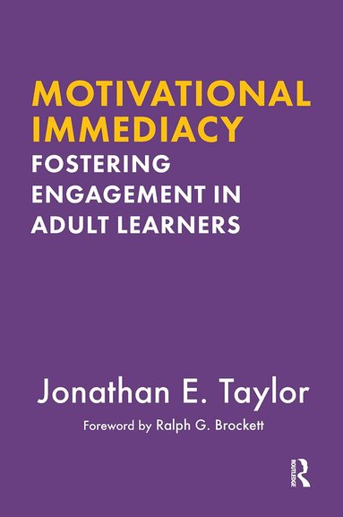 Jonathan E. Taylor - Motivational Immediacy, Inbunden