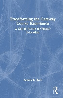 Transforming the Gateway Course Experience 1