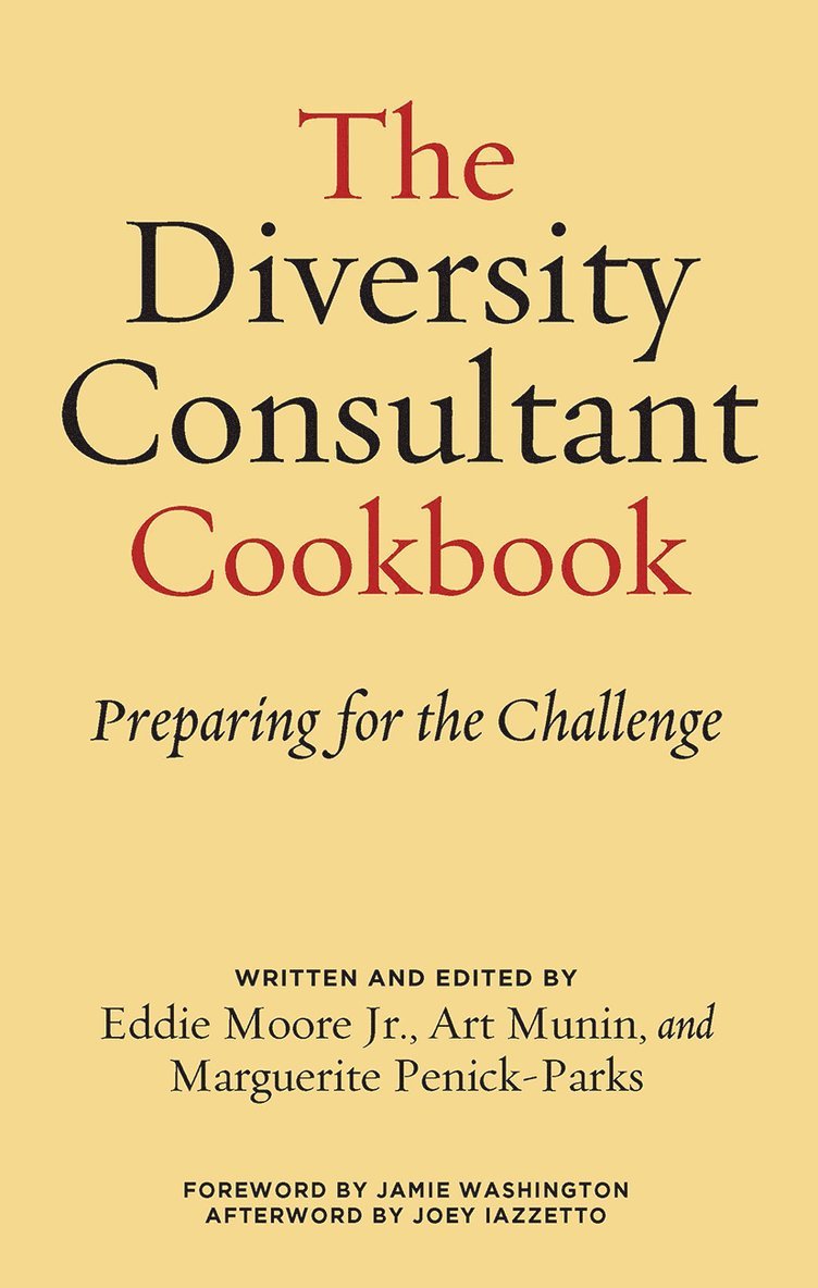 Eddie Moore Jr., Art Munin, Marguerite W. Penick-Parks, Jr. Moore, Eddie, Eddie Moore, Marguerite W Penick-Parks - Diversity Consultant Cookbook, Inbunden