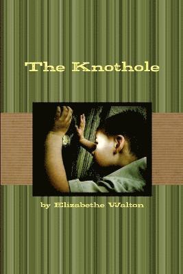 bokomslag Knothole