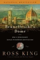 bokomslag Brunelleschi's Dome: How a Renaissance Genius Reinvented Architecture