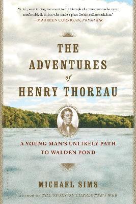 Michael Sims - The Adventures of Henry Thoreau, Häftad