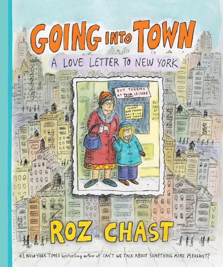 Roz Chast - Going into Town, Inbunden