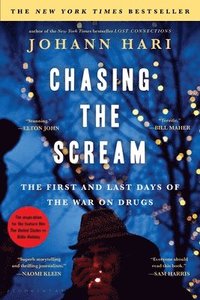 bokomslag Chasing the Scream: The First and Last Days of the War on Drugs