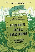 Field Notes from a Catastrophe: Man, Nature, and Climate Change 1