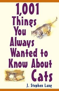 bokomslag 1,001 Things You Always Wanted to Know about Cats