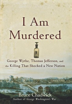 Bruce Chadwick - I Am Murdered, Inbunden