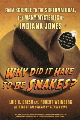 Lois H Gresh - Why Did It Have to Be Snakes, Inbunden