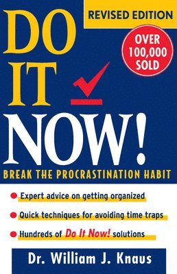 William J Knaus, William J. Knaus - Do It Now!, Inbunden