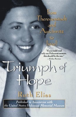 Ruth Elias - Triumph of Hope, Inbunden
