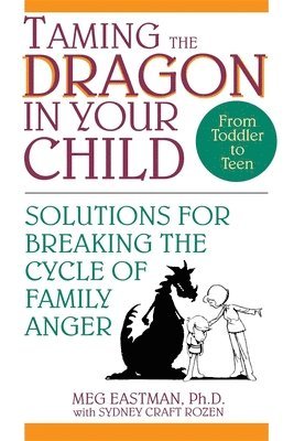 bokomslag Taming the Dragon in Your Child