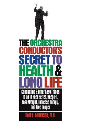 The Orchestra Conductor's Secret to Health & Long Life 1