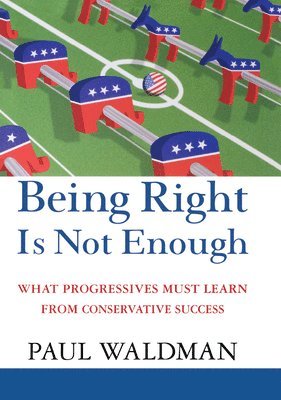 Being Right Is Not Enough 1