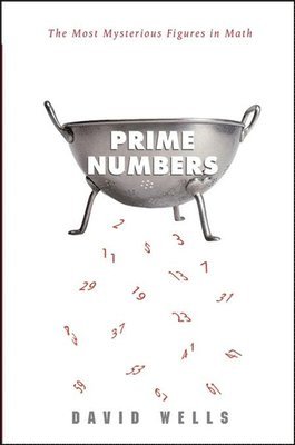 David Wells - Prime Numbers, Inbunden