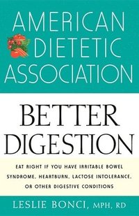 bokomslag American Dietetic Association Guide to Better Digestion