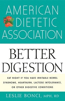 bokomslag American Dietetic Association Guide to Better Digestion