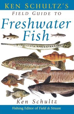 Ken Schultz's Field Guide to Freshwater Fish 1