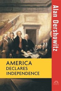 bokomslag America Declares Independence