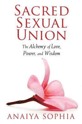 bokomslag Sacred Sexual Union
