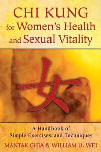 bokomslag Chi Kung for Women's Health and Sexual Vitality