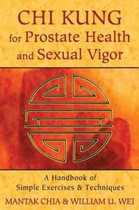 bokomslag Chi Kung for Prostate Health and Sexual Vigor