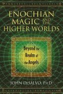 Enochian Magic and the Higher Worlds 1