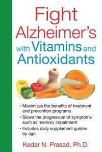 bokomslag Fight Alzheimer's with Vitamins and Antioxidants