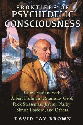 Frontiers of Psychedelic Consciousness 1