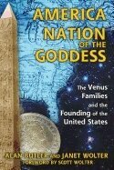 Alan Butler, Janet Wolter - America: Nation of the Goddess, Häftad