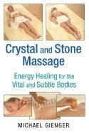 Michael Gienger - Crystal and Stone Massage, Häftad
